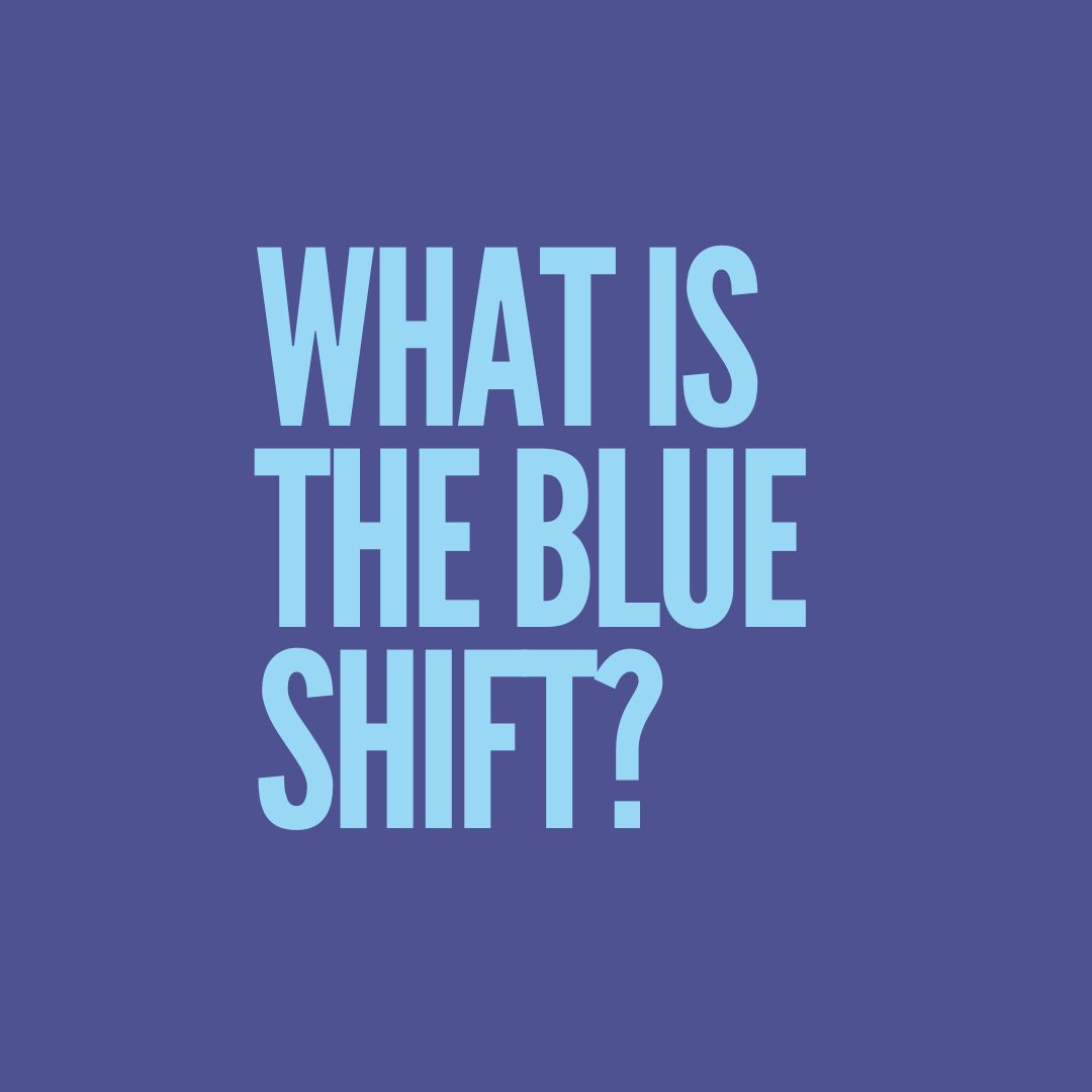 What is the blue shift?