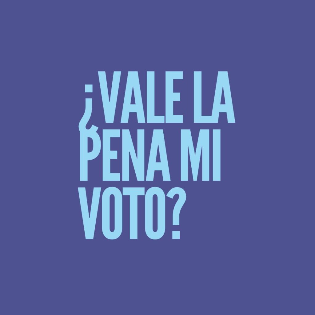 ¿Vale la pena mi voto?