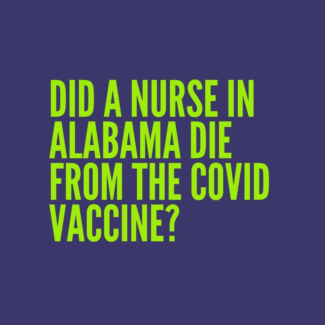 Did a nurse in Alabama die from the covid vaccine?