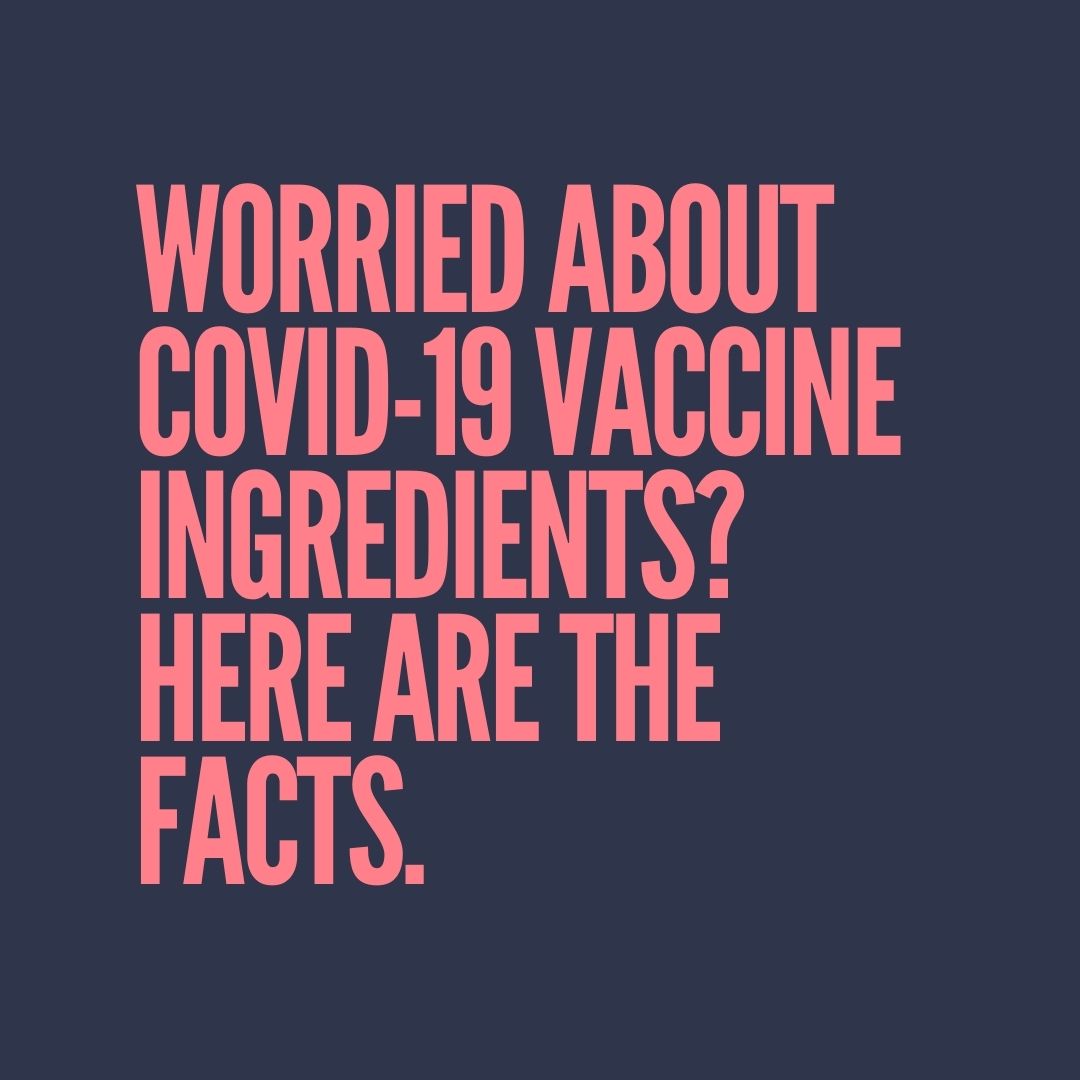 Worried about covid-19 vaccine ingredients? Here are the facts.