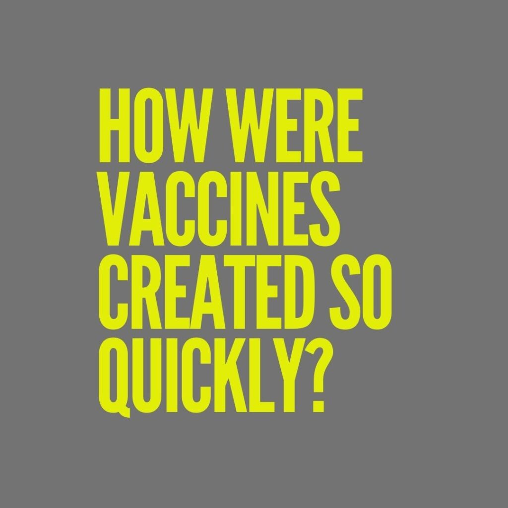 How were the covid vaccines created so quickly?
