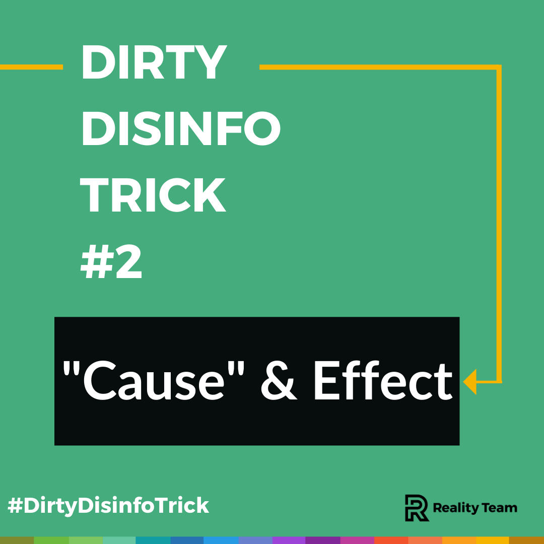 Dirty Disinfo Trick 2: Cause and effect
