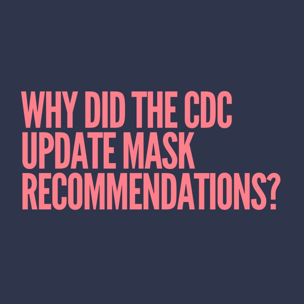 Why did the CDC update mask recommendations?