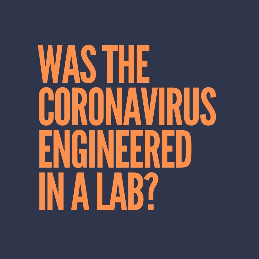Was the coronavirus engineered in a lab?