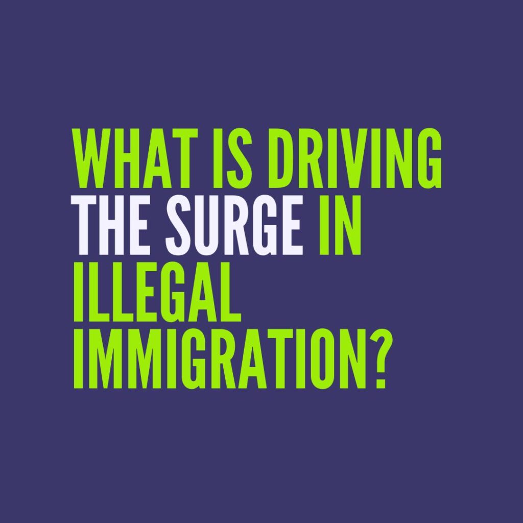 What is driving the surge in illegal immigration?