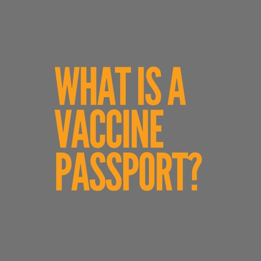 What is a vaccine passport?