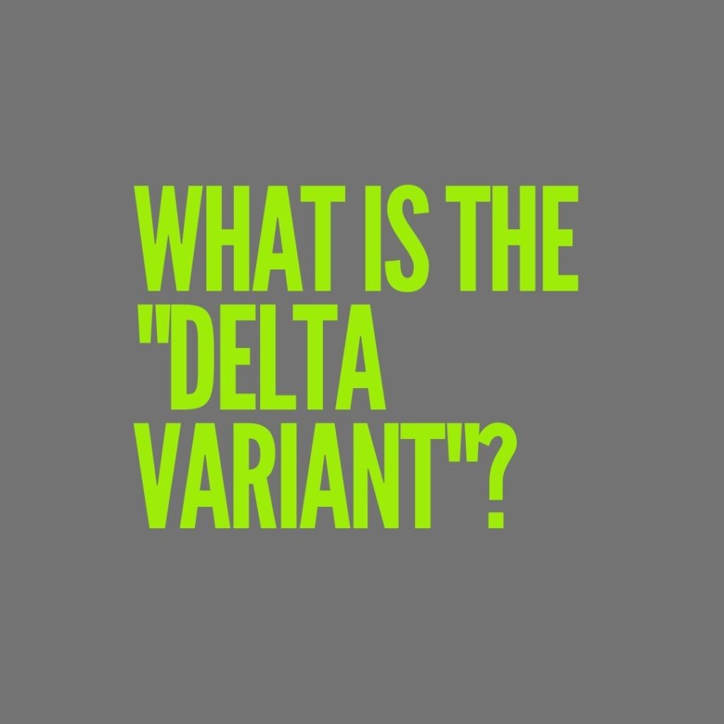 What is the Delta variant?