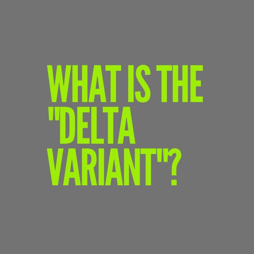 What is the Delta variant?