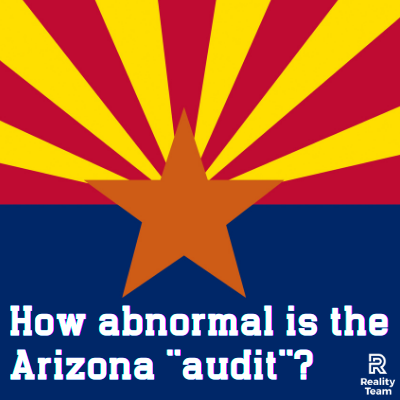 How abnormal is the Arizona audit?