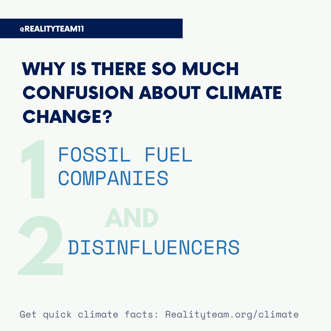 Why is there so much confusion about climate change? Fossil fuel companies and disinfluencers.