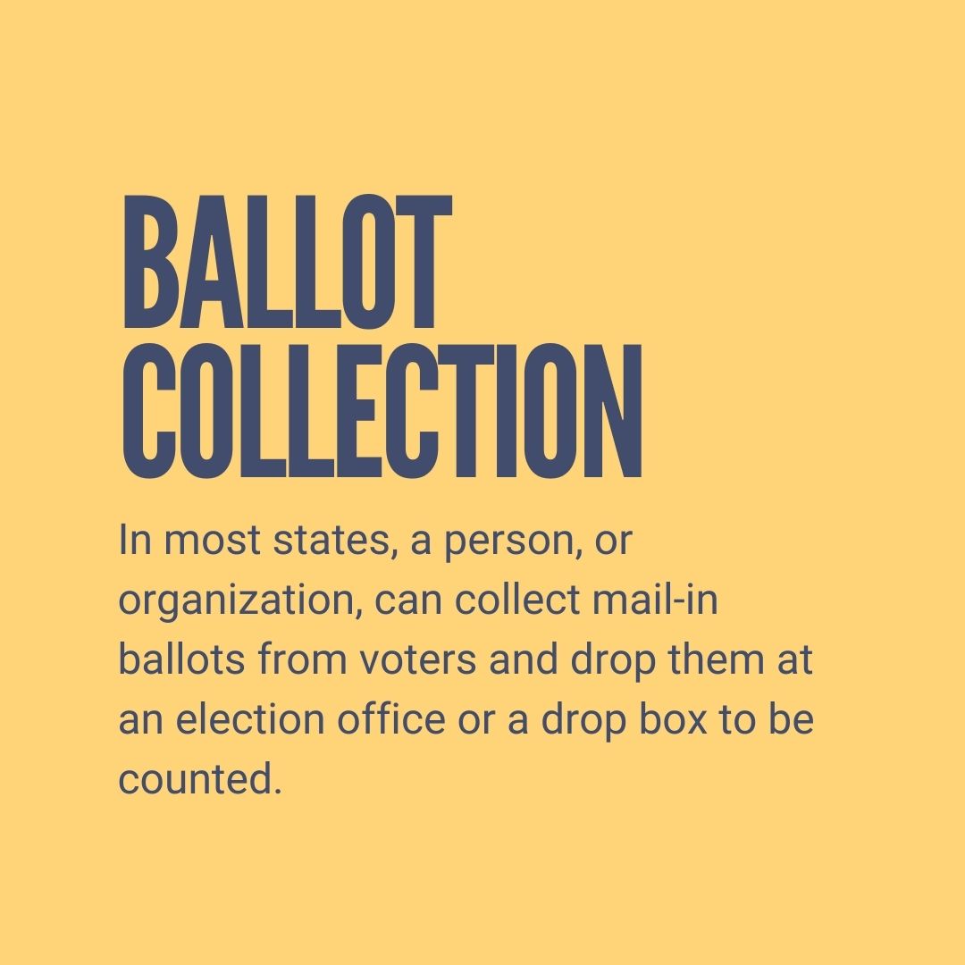 In most states, a person, or organization, can collect mail-in ballots from voters and drop them at an election office or a drop box to be counted.