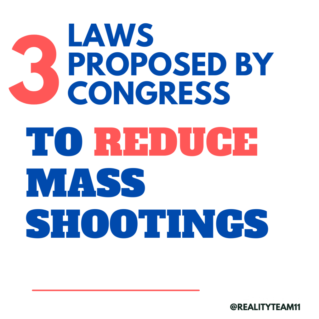 3 laws proposed by Congress to reduce mass shootings
