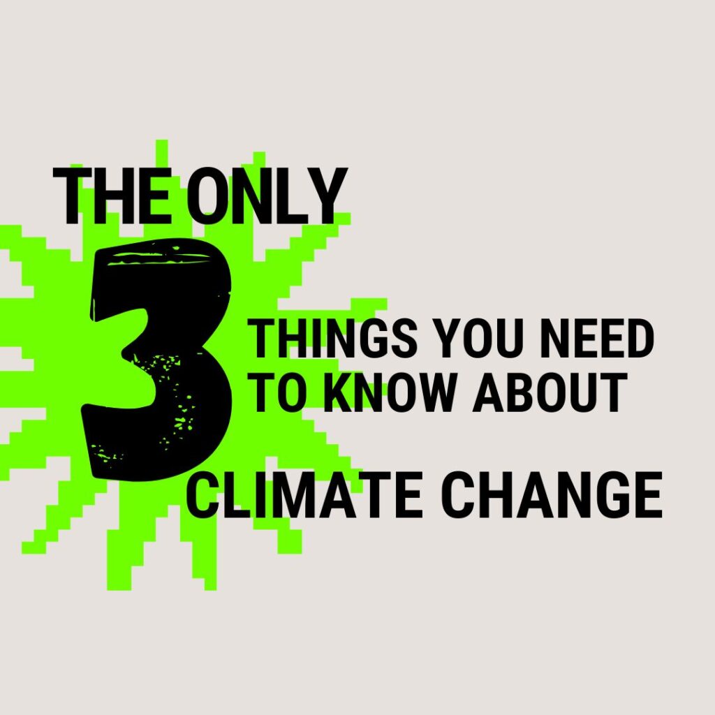 Three things to know about climate change