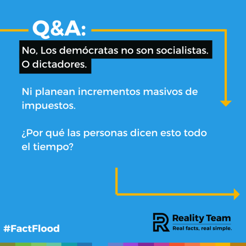 No, Los demócratas no son socialistas. O dictadores. Ni planean incrementos masivos de impuestos. ¿Por qué las personas dicen esto todo el tiempo?
