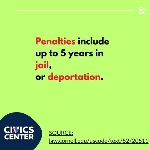 Penalties include up to 5 years in jail or deportation.