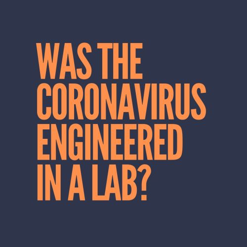 Was the coronavirus engineered in a lab?
