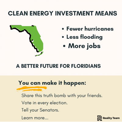 Clean energy investment in Pennsylvania means fewer hurricanes, less flooding, and more jobs. A better future for Floridians. You can make it happen. Share this truth bomb with your friends. Vote in every election. Tell your Senators.