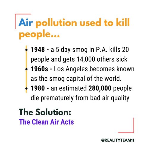 Air pollution used to kill people. The Clean Air Acts helped solve that problem.