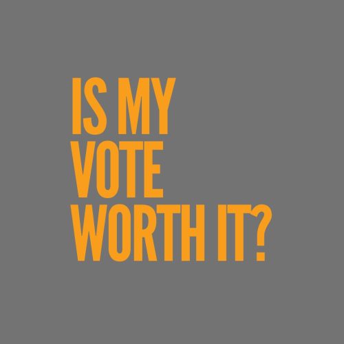 Is my vote worth it?