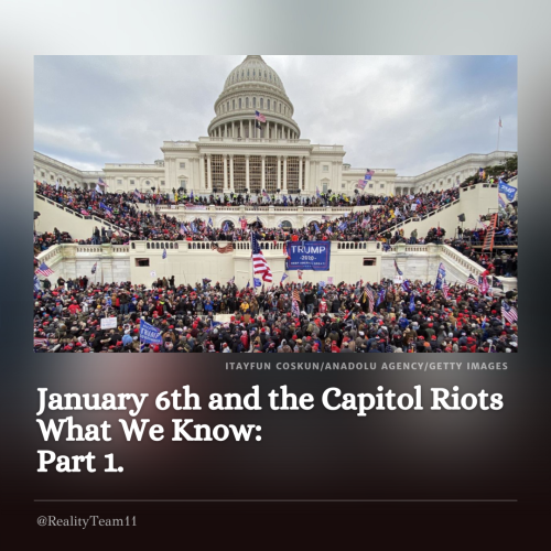 January 6th and the Capitol Riots: What We Know, Part 1