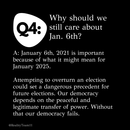 Why should we still care about Jan. 6th? January 6th, 2021 is important because of what it might mean for January 2025. Attempting to overturn an election could set a dangerous precedent for future elections. Our democracy depends on the peaceful and legitimate transfer of power. Without that our democracy fails.