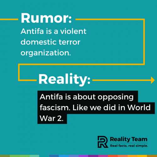 Rumor: Antifa is a violent domestic terror organization. Reality: Antifa is about opposing fascism. Like we did in World War 2.