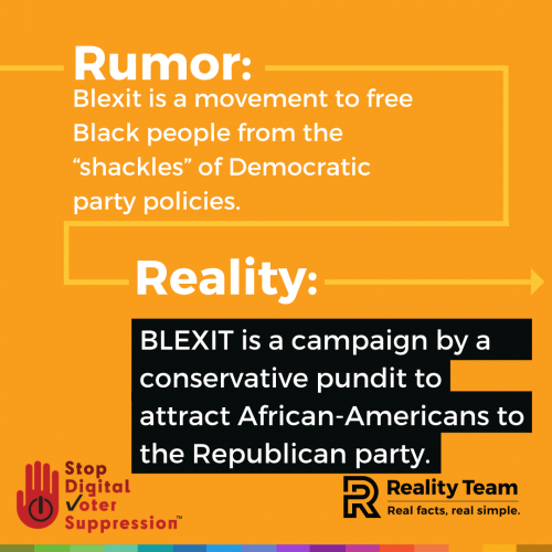 Rumor: Blexit is a movement to free Black people from the shackles of Democratic party policies. Reality: Blexit is a campaign by a conservative pundit to attract African Americans to the Republican party.